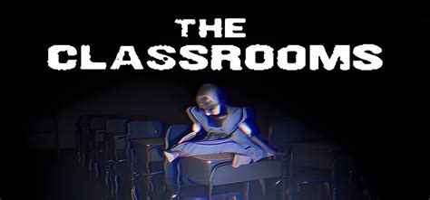 The Classrooms .